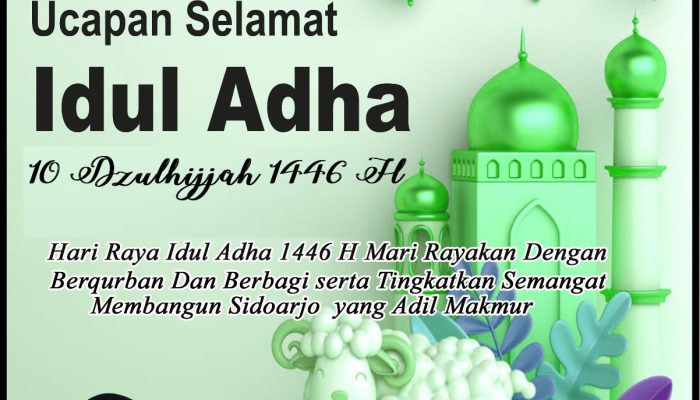Pimpinan dan Anggota DPRD Kabupaten Sidoarjo Mengucapkan Selamat Hari Raya Idul Adha 2025/1446 H